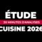 ÉTUDE CUISINE 2026 :  30 MINUTES D’ANALYSES